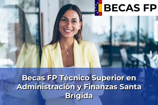 Becas FP Técnico Superior en Administración y Finanzas en Santa Brígida