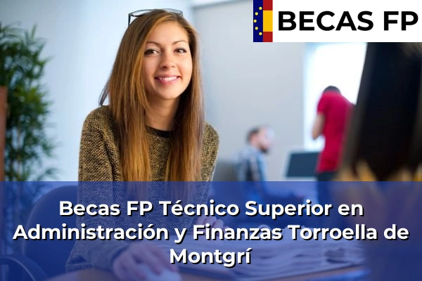 Becas FP Técnico Superior en Administración y Finanzas en Torroella de Montgrí