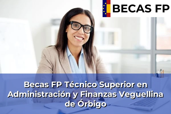 Becas FP Técnico Superior en Administración y Finanzas en Veguellina de Órbigo