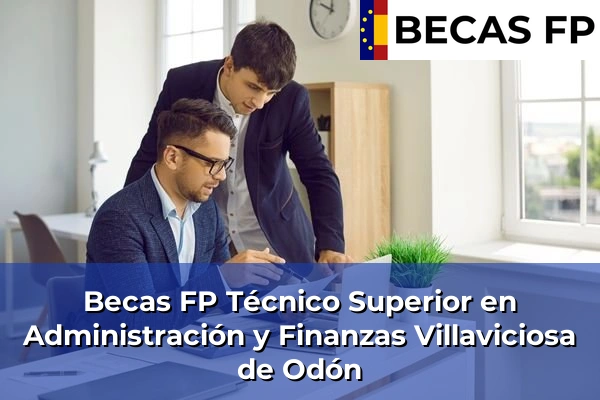 Becas FP Técnico Superior en Administración y Finanzas en Villaviciosa de Odón