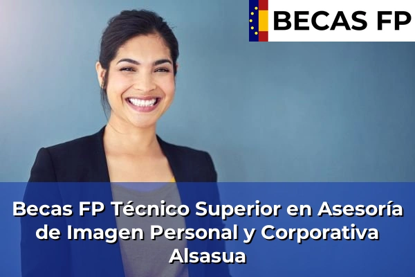 Becas FP Técnico Superior en Asesoría de Imagen Personal y Corporativa en Alsasua