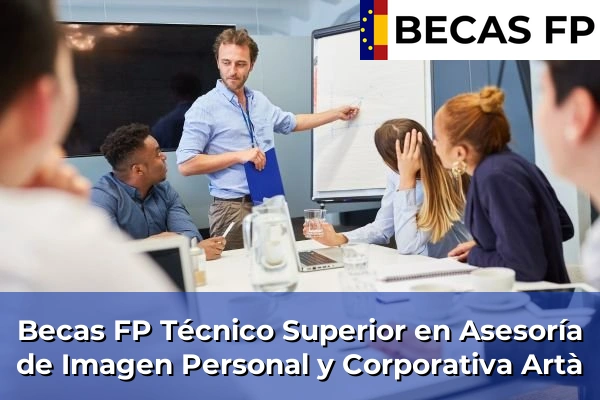 Becas FP Técnico Superior en Asesoría de Imagen Personal y Corporativa en Artà