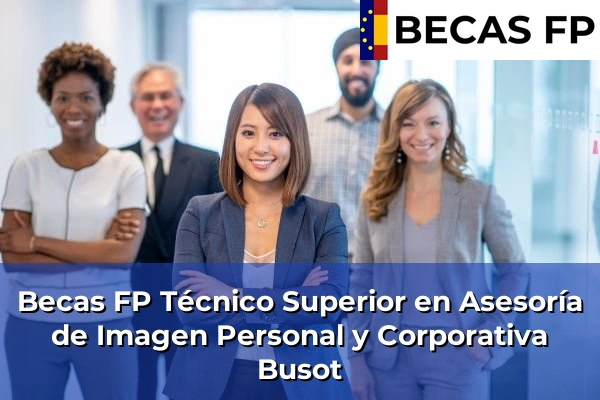 Becas FP Técnico Superior en Asesoría de Imagen Personal y Corporativa en Busot