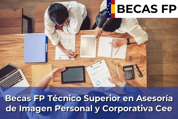 Becas FP Técnico Superior en Asesoría de Imagen Personal y Corporativa en Cee