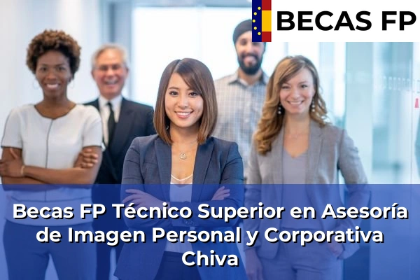 Becas FP Técnico Superior en Asesoría de Imagen Personal y Corporativa en Chiva