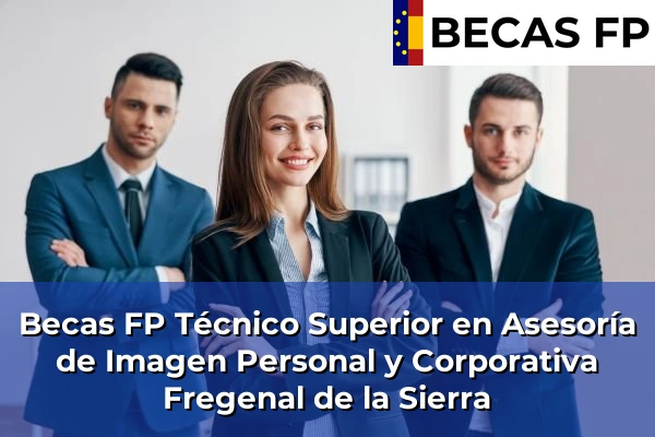 Becas FP Técnico Superior en Asesoría de Imagen Personal y Corporativa en Fregenal de la Sierra