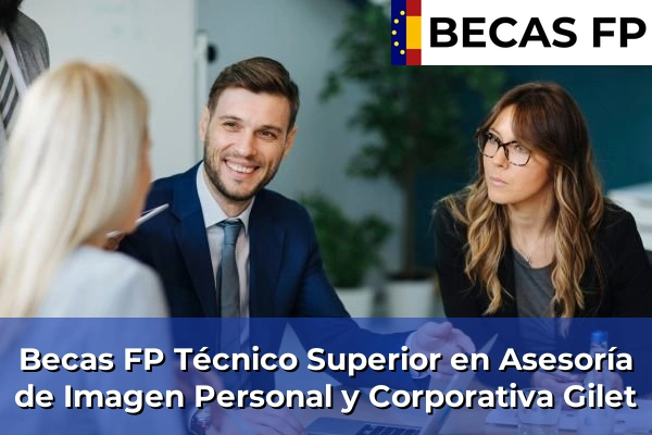 Becas FP Técnico Superior en Asesoría de Imagen Personal y Corporativa en Gilet