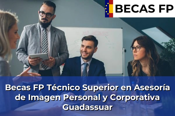 Becas FP Técnico Superior en Asesoría de Imagen Personal y Corporativa en Guadassuar