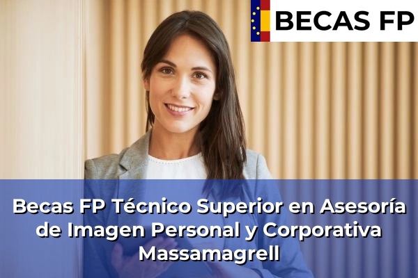 Becas FP Técnico Superior en Asesoría de Imagen Personal y Corporativa en Massamagrell