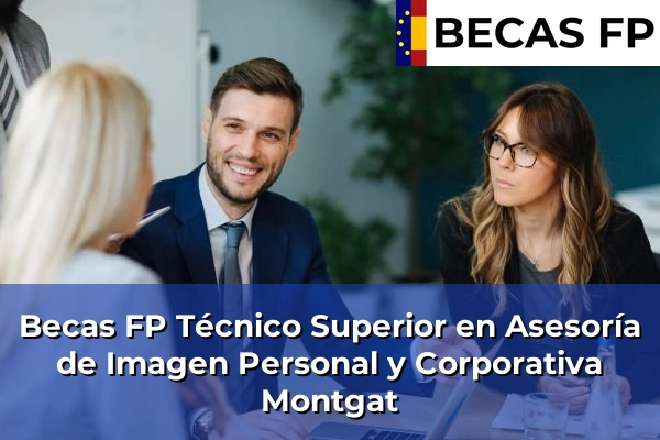Becas FP Técnico Superior en Asesoría de Imagen Personal y Corporativa en Montgat