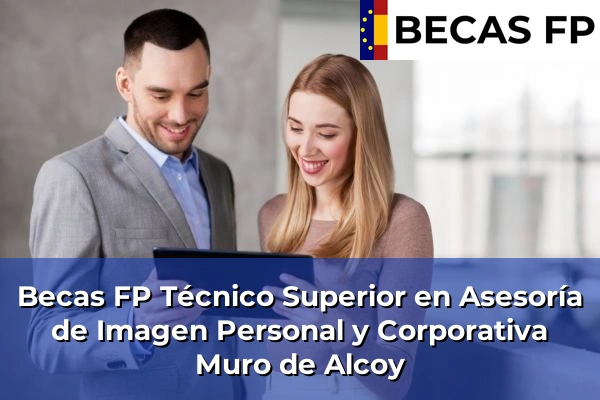 Becas FP Técnico Superior en Asesoría de Imagen Personal y Corporativa en Muro de Alcoy