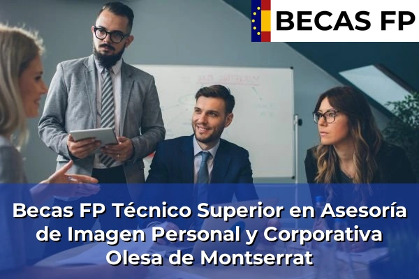 Becas FP Técnico Superior en Asesoría de Imagen Personal y Corporativa en Olesa de Montserrat