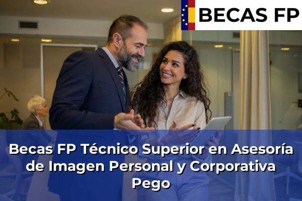 Becas FP Técnico Superior en Asesoría de Imagen Personal y Corporativa en Pego