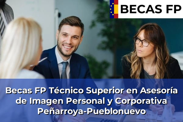 Becas FP Técnico Superior en Asesoría de Imagen Personal y Corporativa en Peñarroya-Pueblonuevo