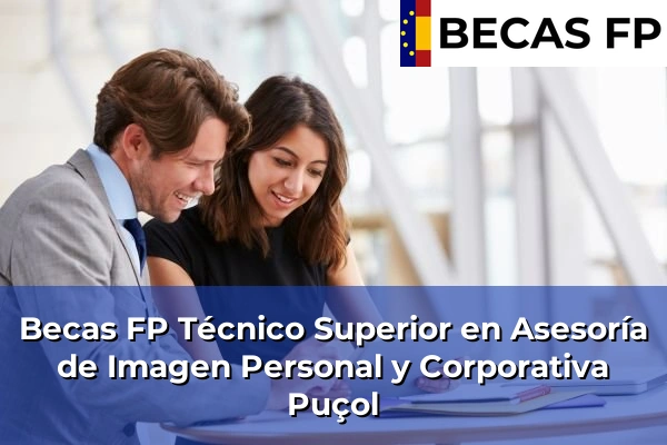 Becas FP Técnico Superior en Asesoría de Imagen Personal y Corporativa en Puçol