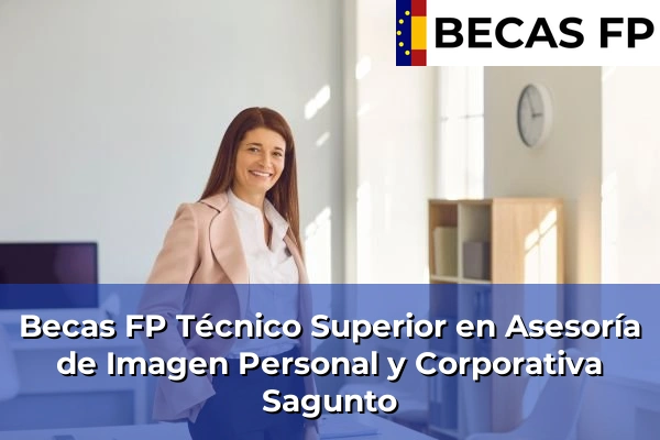 Becas FP Técnico Superior en Asesoría de Imagen Personal y Corporativa en Sagunto