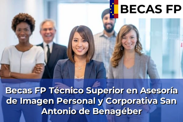 Becas FP Técnico Superior en Asesoría de Imagen Personal y Corporativa en San Antonio de Benagéber
