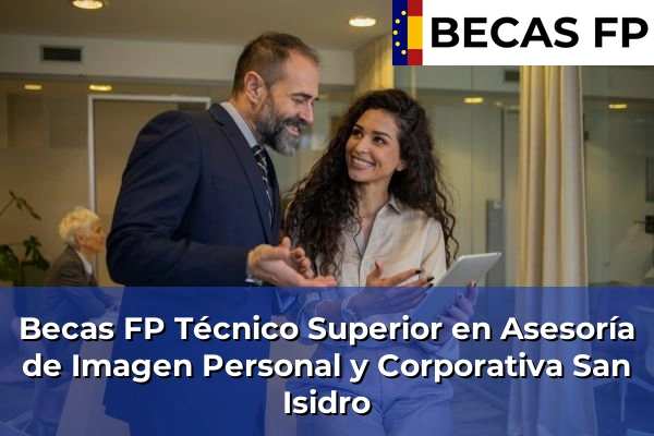 Becas FP Técnico Superior en Asesoría de Imagen Personal y Corporativa en San Isidro