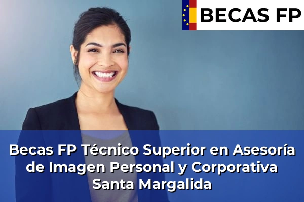 Becas FP Técnico Superior en Asesoría de Imagen Personal y Corporativa en Santa Margalida