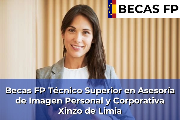 Becas FP Técnico Superior en Asesoría de Imagen Personal y Corporativa en Xinzo de Limia