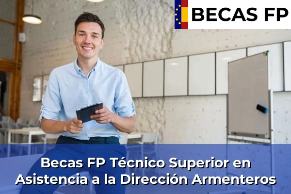 Becas FP Técnico Superior en Asistencia a la Dirección en Salamanca 4 Becas FP Técnico Superior en Asistencia a la Dirección en Armenteros