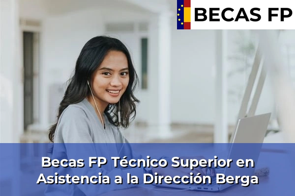 Becas FP Técnico Superior en Asistencia a la Dirección en Berga