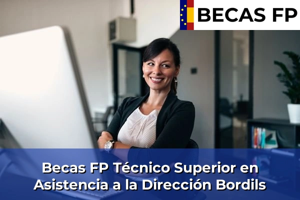 Becas FP Técnico Superior en Asistencia a la Dirección en Bordils