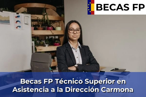 Becas FP Técnico Superior en Asistencia a la Dirección en Carmona