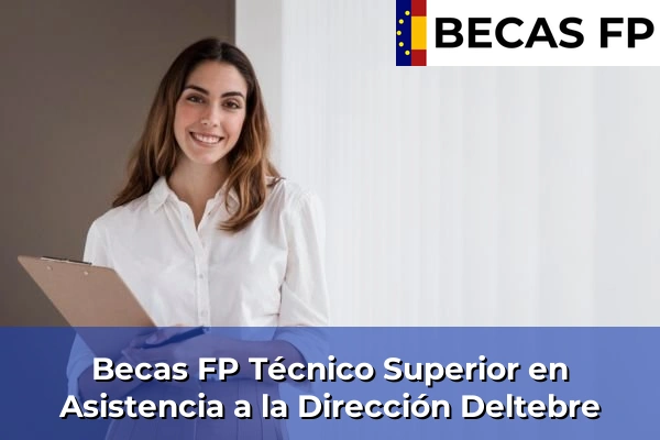 Becas FP Técnico Superior en Asistencia a la Dirección en Deltebre