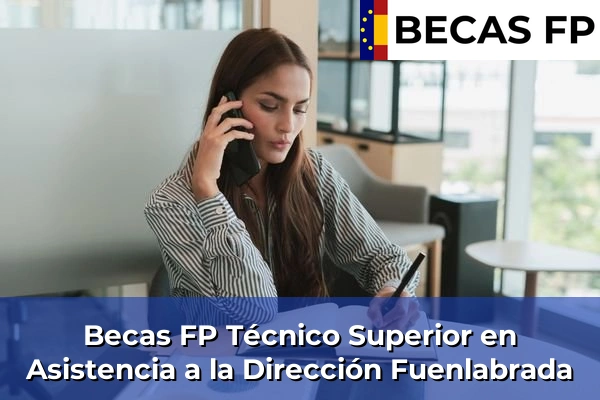 Becas FP Técnico Superior en Asistencia a la Dirección en Fuenlabrada