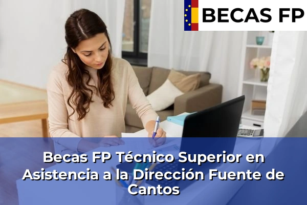 Becas FP Técnico Superior en Asistencia a la Dirección en Fuente de Cantos