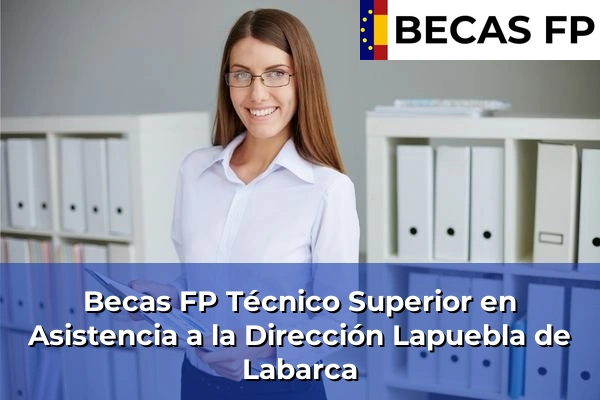 Becas FP Técnico Superior en Asistencia a la Dirección en Álava 8 Becas FP Técnico Superior en Asistencia a la Dirección en Lapuebla de Labarca