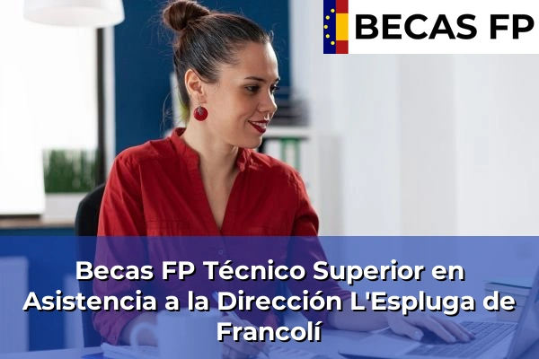 Becas FP Técnico Superior en Asistencia a la Dirección en L'Espluga de Francolí