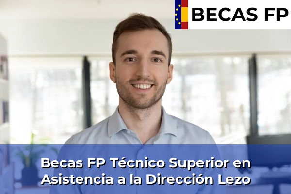 Becas FP Técnico Superior en Asistencia a la Dirección en Lezo
