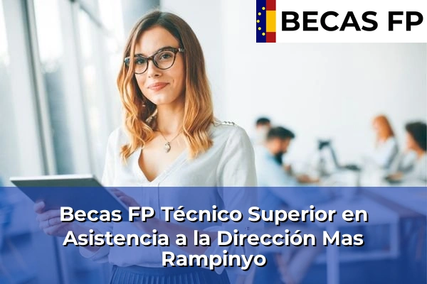 Becas FP Técnico Superior en Asistencia a la Dirección en Mas Rampinyo