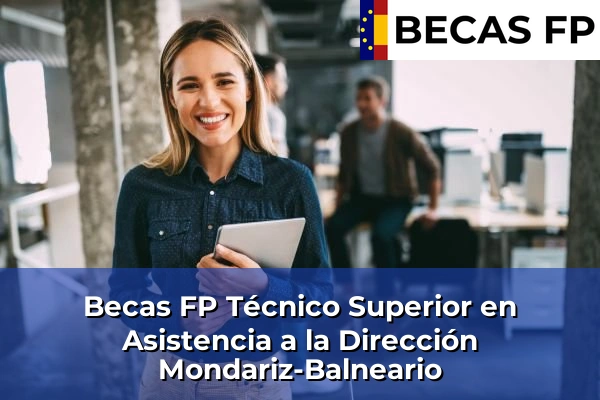 Becas FP Técnico Superior en Asistencia a la Dirección en Mondariz-Balneario