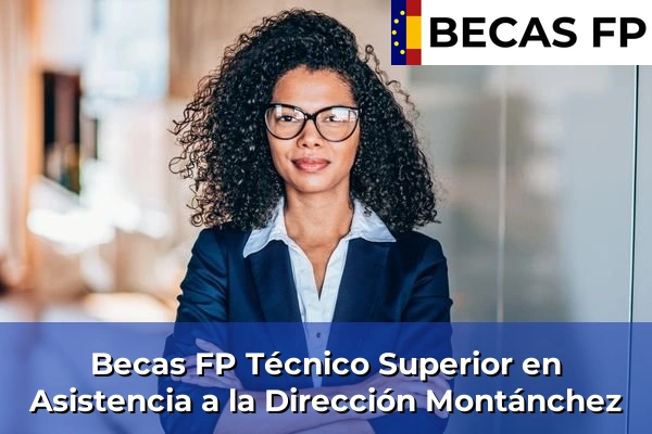 Becas FP Técnico Superior en Asistencia a la Dirección en Montánchez