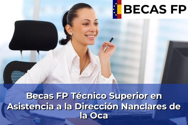 Becas FP Técnico Superior en Asistencia a la Dirección en Álava 12 Becas FP Técnico Superior en Asistencia a la Dirección en Nanclares de la Oca