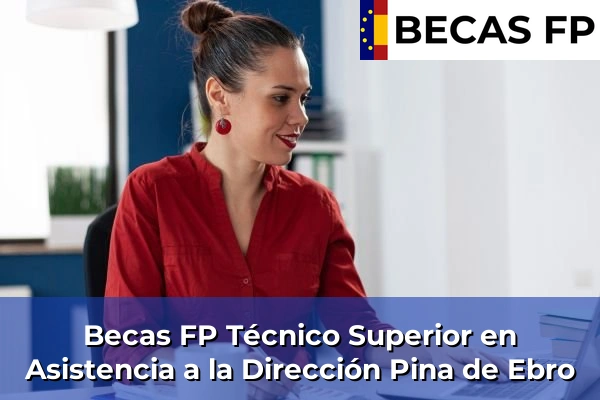 Becas FP Técnico Superior en Asistencia a la Dirección en Pina de Ebro