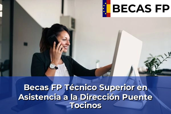 Becas FP Técnico Superior en Asistencia a la Dirección en Puente Tocinos