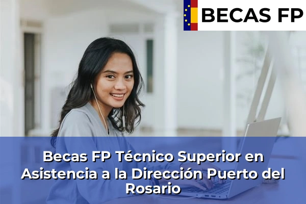 Becas FP Técnico Superior en Asistencia a la Dirección en Puerto del Rosario