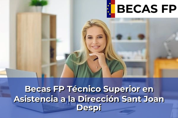 Becas FP Técnico Superior en Asistencia a la Dirección en Sant Joan Despí