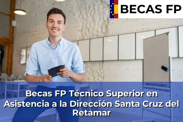 Becas FP Técnico Superior en Asistencia a la Dirección en Santa Cruz del Retamar
