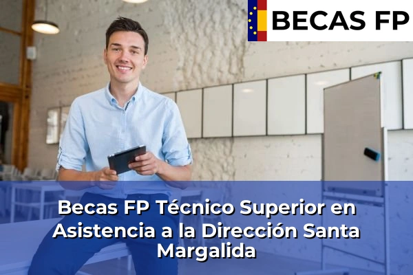 Becas FP Técnico Superior en Asistencia a la Dirección en Santa Margalida