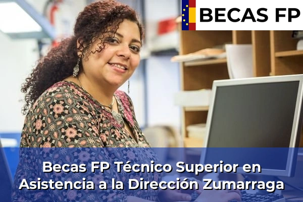 Becas FP Técnico Superior en Asistencia a la Dirección en Zumarraga