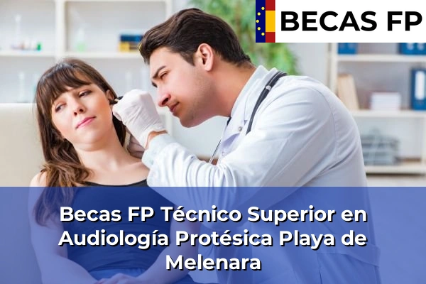 Becas FP Técnico Superior en Audiología Protésica en Playa de Melenara