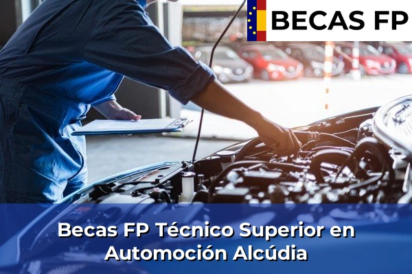 Becas FP Técnico Superior en Automoción en Baleares 4 Becas FP Técnico Superior en Automoción en Alcúdia