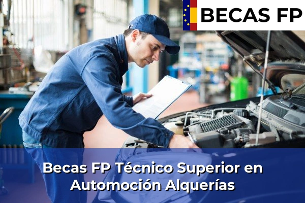 Becas FP Técnico Superior en Automoción en Alquerías