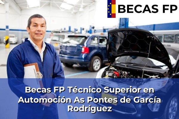 Becas FP Técnico Superior en Automoción en As Pontes de García Rodríguez