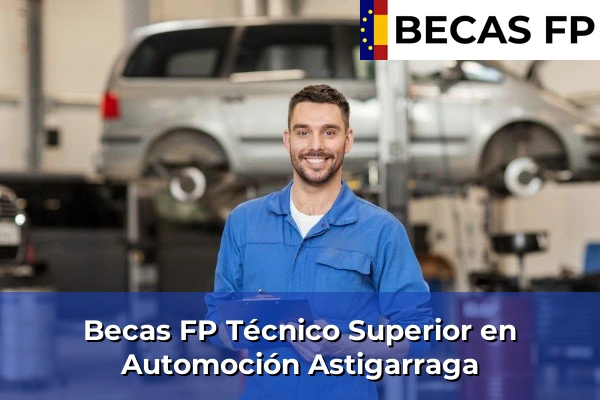 Becas FP Técnico Superior en Automoción en Astigarraga